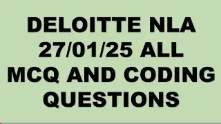 DELOITTE NLA 27 JAN ALL MCQS AND CODING | DELOITTE NLA RECENT 27 January MCQS AND CODING QUESTION