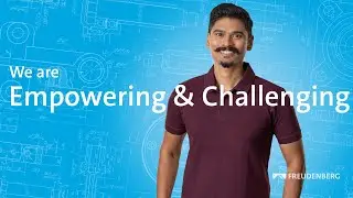 Working at Freudenberg: Empowering & Challenging