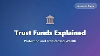Trust Funds Explained: Protecting and Transferring Wealth | Estate Planning Guide