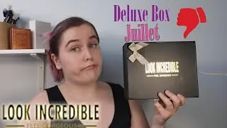 Look incredible deluxe juillet 2022