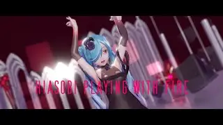 [MMD] ヒアソビ / Hiasobi / Play With Fire (by かめりあ/Camellia) - Collab with Pivaloid - 4KUW