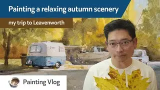 Painting a relaxing autumn scenery with watercolor -  my trip to Leavenworth