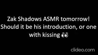 Zak Shadows ASMR Tomorrow! Choose What will Happen!