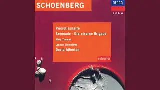 Schoenberg: Pierrot Lunaire, Op. 21, Pt. 3: XVIII. Der Mondfleck