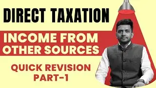Income From Other Sources Revision | Direct Taxation Classes for CMA Inter & Final