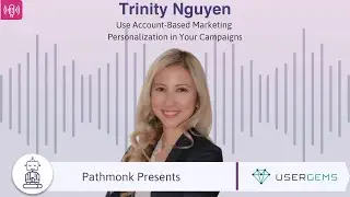 Use Account-Based Marketing Personalization in Your Campaigns | Trinity Nguyen from UserGems