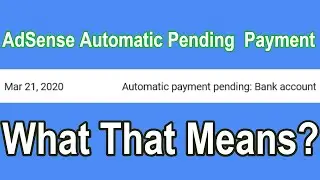 Adsense Automatic Payment Pending - What That Means
