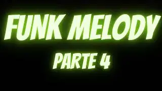 FUNK MELODY INTERNACIONAL 4 / DJ ROBERIO NB / MONTAGENS / MONTAGEM / RAP / FUNKYOATUAL /FUNKANTIGO