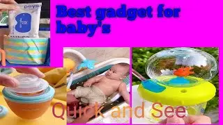 Best Cool Gadgets For Baby You Must Try and Every Parents Should Have For Safety |#quickandsee