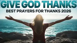 Thank You, Jesus, for Carrying Me Through This Year | Powerful Morning Prayer of Gratitude