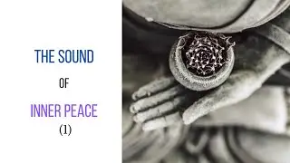 The Sound Of Inner Peace 1 |  Relaxing Music for Meditation | Zen | Yoga & Stress Relief