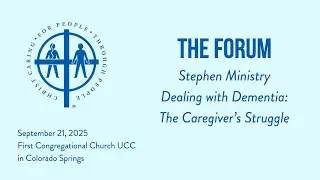 The Forum | Stephen Ministry | Sept. 21, 2025