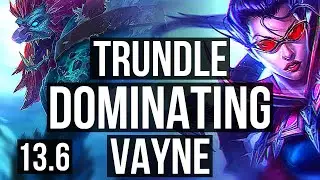 TRUNDLE vs VAYNE (TOP) | 7/1/2, Dominating | KR Master | 13.6