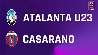 Atalanta U23 - Casarano 6-2 | Gli Highlights