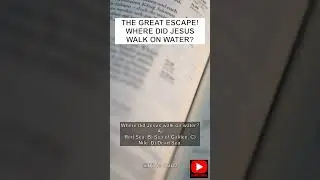 The Great Escape! Where did Jesus walk on water