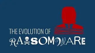 The Evolution of Ransomware