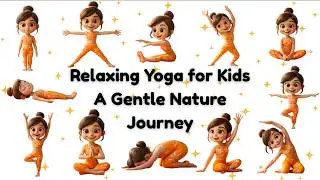 Relaxing Yoga for Kids | Gentle Nature Poses to Calm and Refresh | Yoga for Children 🌳🍃