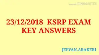 23/12/2018 KSRP EXAM KEY ANSWERS