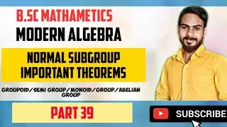 important theorems on normal subgroup part 39