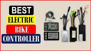 Top 5 Best Electric Bike Controller in 2025 From AliExpress