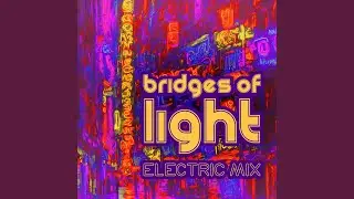 Bridges of Light (feat. Krystin Noelle) (Electric Version)