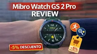 Mibro Watch GS 2 Pro Review | GPS, entrenamientos y descuento