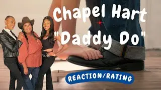 Chapel Hart -- Daddy Do  [REACTION/GIFT REQUEST]