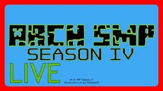 Arch SMP IV LIVE 6/12/2023