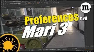 Mari Preferences tutorial :  GPU tweaking | Introduction to Mari 3