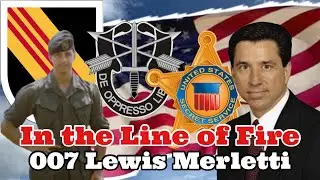Green Beret to Secret Service Director: In the Line of Fire: 007 Lewis Merletti