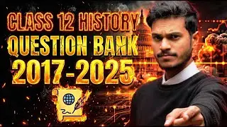 History 12th Board Questions 2017 to 2025 &ndash; Most Expected | Complete Class 12 History Question Bank