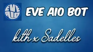 Kith x Sadelle's Drop 13 CHECKOUTS  | Eve AIO Bot