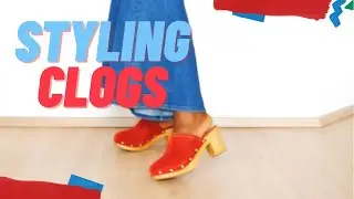 Styling clogs!