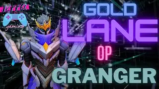 Gold lane granger ︱MobileLegends