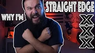 Why I'm Straight Edge