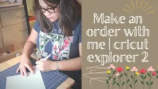 MAKE AN ORDER WITH ME | CRICUT EXPLORER 2 | CUSTOMIZED HOODIE