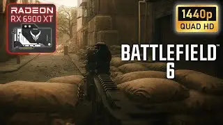 Battlefield 6 | 1440p | Overkill Preset | 6900 XT | R9 5950x