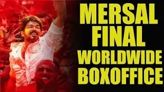 Mersal Final Worldwide Boxoffice Collection | Gross/Share | Distributor Profit | Full Report