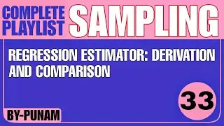 Regression estimator: Derivation and Comparison |ONE SHOT |Competitive exams |Statistics by Punam |