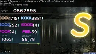 [Osu! mania 4K] 12 Little Fragments of Silence [Trixta's Handstream 0.95x] (★5.37) / 96.78% S Rank