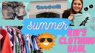 Kid's Summer Clothing Haul 2021 || Goodwill & Cheap Kid's Clothes Haul