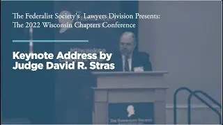 Keynote Address by Judge David R. Stras