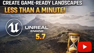 Game-Ready Landscapes in 60 Seconds (Unreal Engine 5.7 + Gaea)