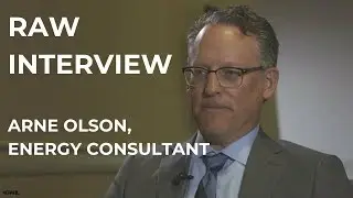 Raw Interview: Energy consultant Arne Olson