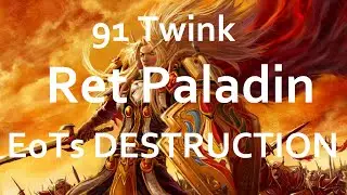 ☾Ⓜ☽ 91 Twink Ret Paladin Eots Destruction - Wod 6.2.4