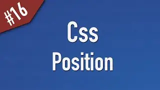 Learn Css in Arabic #16 - Position - Static, Fixed, Relative, Absolute [ Css 2 ]