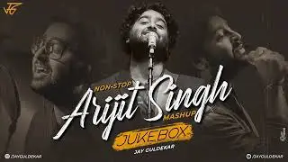 Arijit Singh Mashup 2024- Jay Guldekar