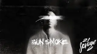 21 Savage   Gun Smoke