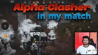 When @AlphaClasher comes in my lobby 🤩 | Proton is live | #alphaclasher #protonislive #bgmi