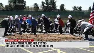 VA Lebanon Healthcare System breaks ground for new nursing home